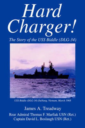 Cover image for Hard Charger!: The Story of the USS Biddle (DLG-34)