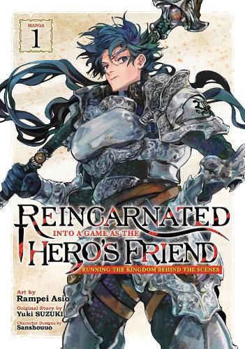 Cover image for Reincarnated Into a Game as the Hero's Friend: Running the Kingdom Behind the Scenes (Manga) Vol. 1