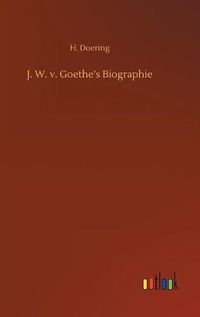 Cover image for J. W. v. Goethe's Biographie