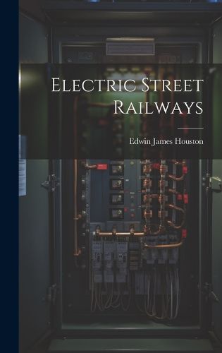 Cover image for Electric Street Railways