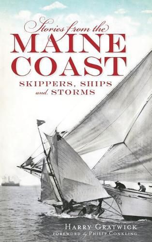 Cover image for Stories from the Maine Coast: Skippers, Ships and Storms