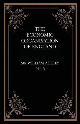 Cover image for The Economic Organisation of England