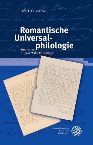 Cover image for Romantische Universalphilologie: Studien Zu August Wilhelm Schlegel