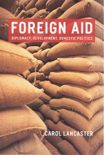 Cover image for Foreign Aid: Diplomacy, Development, Domestic Policies