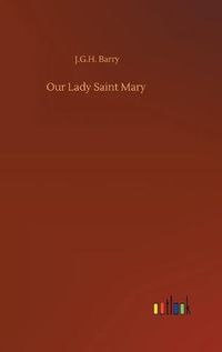 Cover image for Our Lady Saint Mary