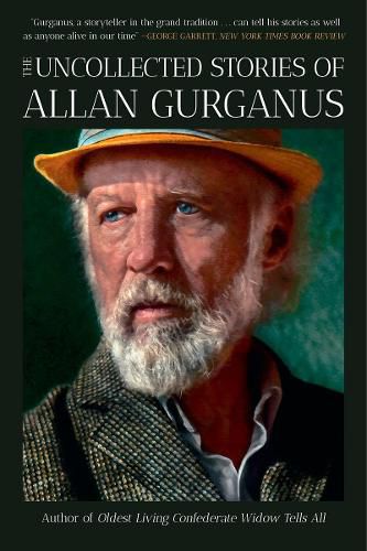 Cover image for The Uncollected Stories of Allan Gurganus