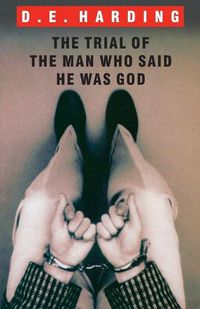 Cover image for The Trial of the Man Who Said He was God