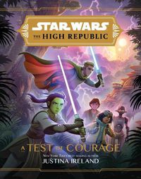 Cover image for Star Wars The High Republic: A Test Of Courage
