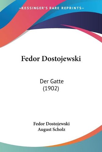 Cover image for Fedor Dostojewski: Der Gatte (1902)