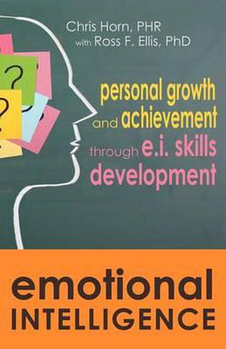 Emotional Intelligence: Personal Growth and Achievement Through E.I. Skills Development