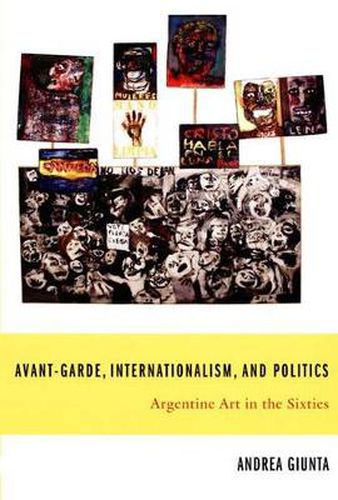 Avant-Garde, Internationalism, and Politics: Argentine Art in the Sixties