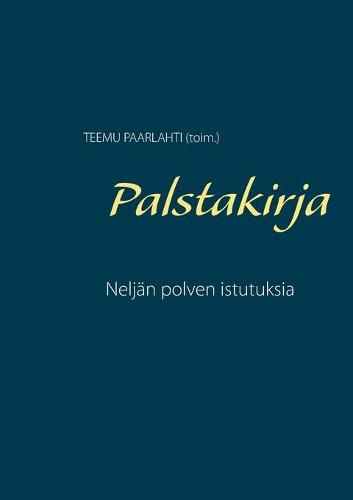 Cover image for Palstakirja: Neljan polven istutuksia