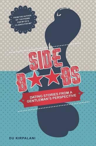 Cover image for Side Boobs: Dating Stories from a Gentleman's Perspective