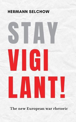 Cover image for Stay vigilant! The new European war rhetoric