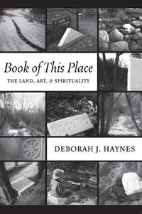 Cover image for Book of This Place: The Land, Art & Spirituality