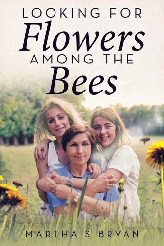 Cover image for Looking for Flowers Among the Bees