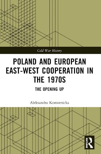 Cover image for Poland and European East-West Cooperation in the 1970s