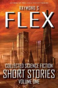 Cover image for Collected Science Fiction Short Stories: Volume One