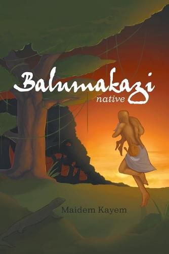 Cover image for Balumakazi: Native