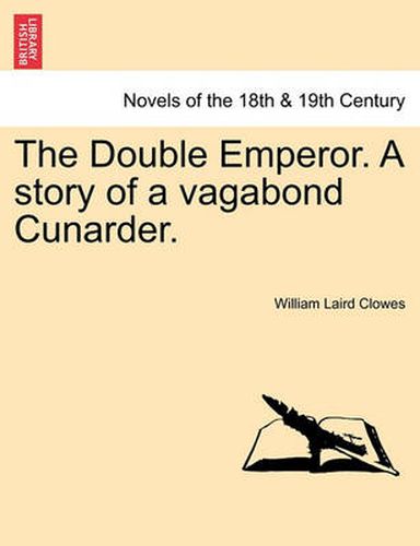 Cover image for The Double Emperor. a Story of a Vagabond Cunarder.