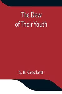 Cover image for The Dew of Their Youth