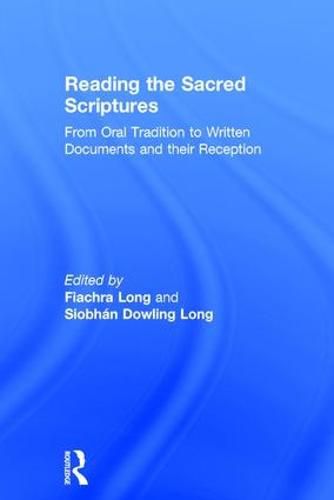 Cover image for Reading the Sacred Scriptures: From Oral Tradition to Written Documents and their Reception