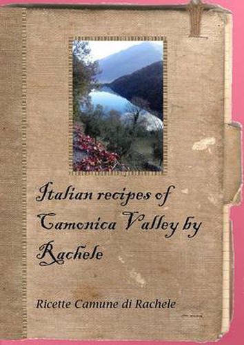 Cover image for Italian Recipes of Camonica Valley by Rachele
