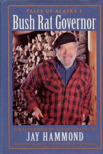 Cover image for Tales of Alaska's Bush Rat Governor