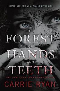Cover image for The Forest of Hands and Teeth