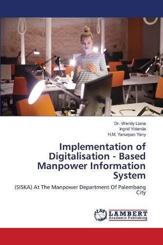 Cover image for Implementation of Digitalisation - Based Manpower Information System