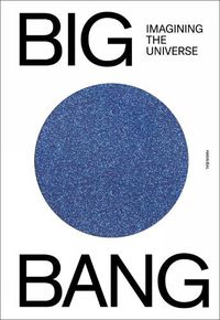 Cover image for Big Bang: Imagining the Universe