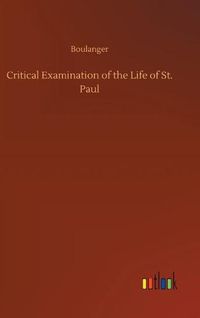 Cover image for Critical Examination of the Life of St. Paul