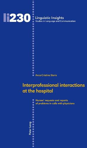 Cover image for Interprofessional interactions at the hospital: Nurses' requests and reports of problems in calls with physicians