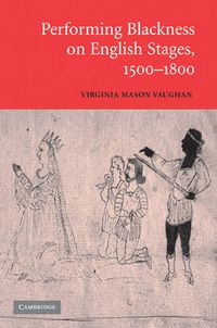 Cover image for Performing Blackness on English Stages, 1500-1800