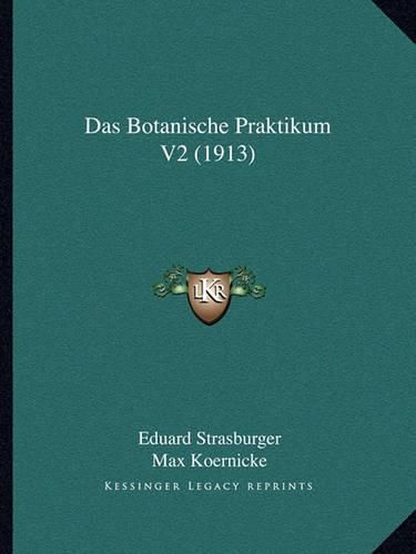 Das Botanische Praktikum V2 (1913)