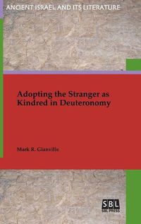 Cover image for Adopting the Stranger as Kindred in Deuteronomy