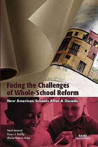 Facing the Challenges of Whole-school Reform: New American Schools After a Decade