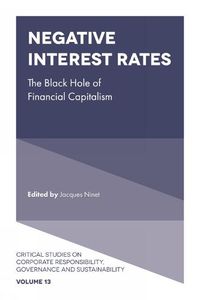 Cover image for Negative Interest Rates: The Black Hole of Financial Capitalism