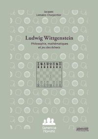 Cover image for Ludwig Wittgenstein: philosophie, mathematiques et jeu des echecs