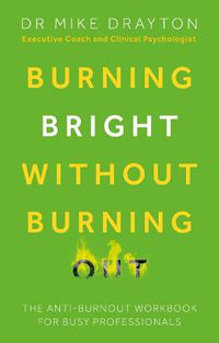 Cover image for Burning Bright Without Burning Out