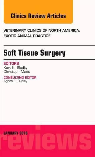 Cover image for Soft Tissue Surgery, An Issue of Veterinary Clinics of North America: Exotic Animal Practice