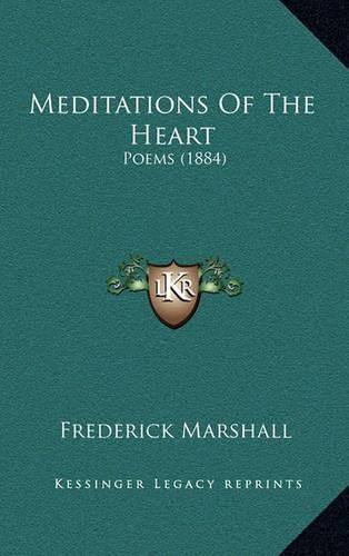 Meditations of the Heart: Poems (1884)