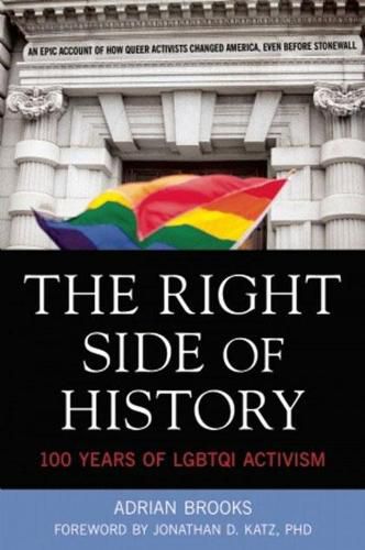 Cover image for The Right Side of History: 100 Years of Lgbtq Activism