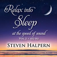 Cover image for Relax Into Sleep At The Speed Of Sound, Vol. 2 (432 Hz)