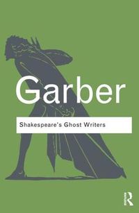 Cover image for Shakespeare's Ghost Writers: Literature as Uncanny Causality