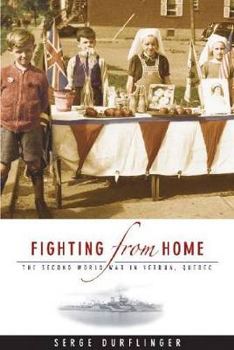 Cover image for Fighting from Home: The Second World War in Verdun, Quebec