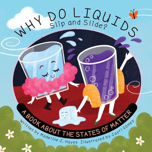 Cover image for Why Do Liquids Slip and Slide?