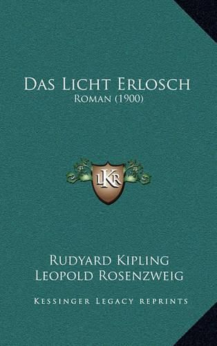 Cover image for Das Licht Erlosch: Roman (1900)