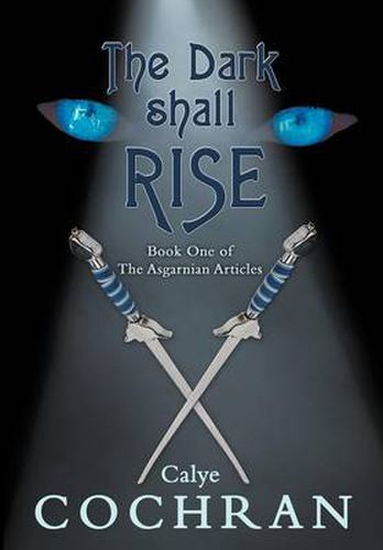 Cover image for The Dark Shall Rise: Book One of The Asgarnian Articles