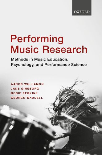 Cover image for Performing Music Research: Methods in Music Education, Psychology, and Performance Science